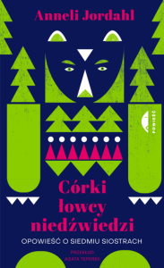 Córki łowcy niedźwiedzi. Opowieść o siedmiu siostrach