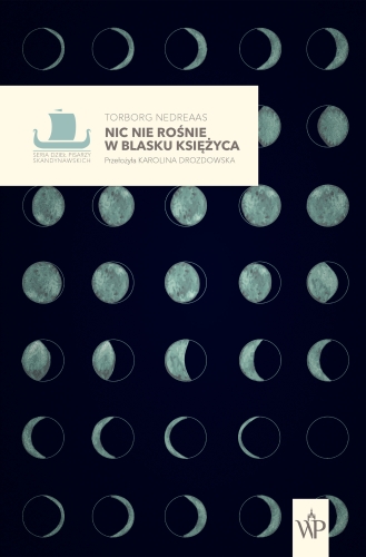 Torborg Nedreaas, Nic nie rośnie w blasku księżyca