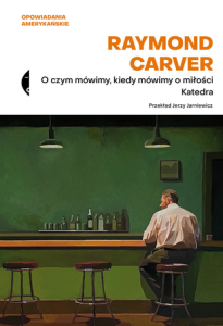 O czym mówimy, kiedy mówimy o miłości. Katedra
