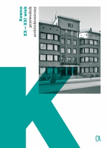 Kowno. XX-XXI wiek. Przewodnik architektoniczny