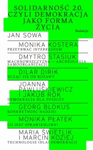 Solidarność 2.0, czyli demokracja jako forma życia