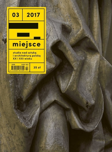 Miejsce 3/2017 Studia nad sztuką i architekturą polską XX i XXI w.