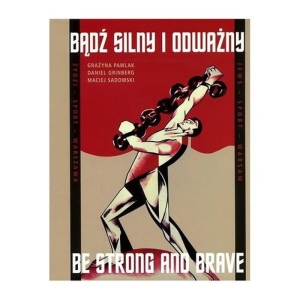 Bądź silny i odważny / Be strong and brave