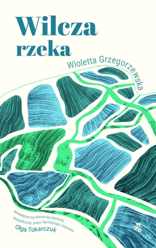 Wioletta Grzegorzewska, Wilcza rzeka