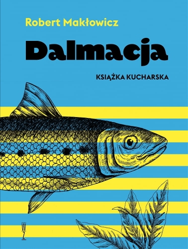 Robert Makłowicz, Dalmacja. Książka kucharska