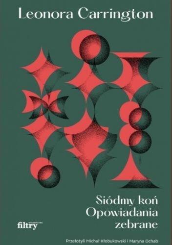 Siódmy koń. Opowiadania zebrane