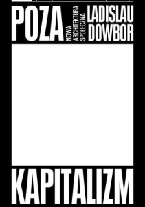 Poza kapitalizm. Nowa architektura społeczna