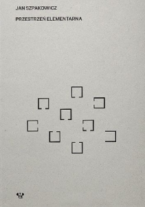Jan Szpakowicz. Przestrzeń elementarna