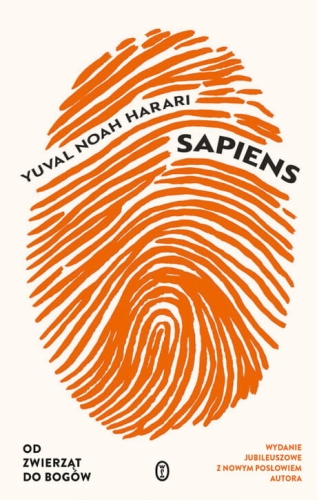 Sapiens. Od zwierząt, do bogów (wyd. jubileuszowe)