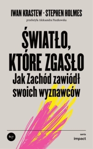 Światło, które zgasło. Jak zachód zawiódł swoich wyznawców, wyd. 2