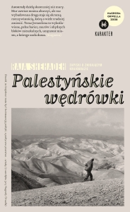 Palestyńskie wędrówki. Zapiski o znikającym krajobrazie, wyd. 4