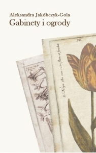 Gabinety i ogrody. Polskie nowożytne traktaty architektoniczne wobec kultury kolekcjonowania
