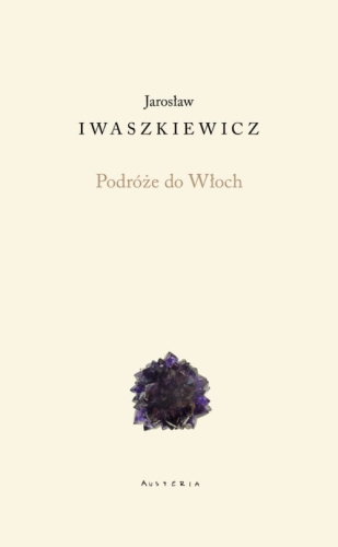Iwaszkiewicz-Jaroslaw_Podroze-do-Wloch_okladka-500x808.jpg