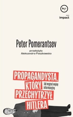 propagandysta-ktory-przechytrzyl-hitlera-peter-pomeranstev.jpeg