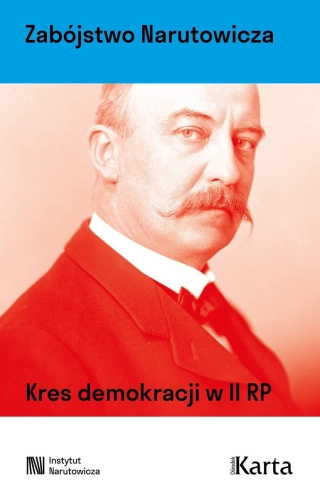 zabojstwo-narutowicza-kres-demokracji-w-ii-rp-b-iext173718996.webp