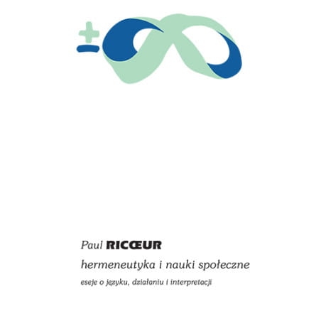 Paul Ricoeur, Hermeneutyka i nauki społeczne. Eseje o języku, działaniu i interpretacji