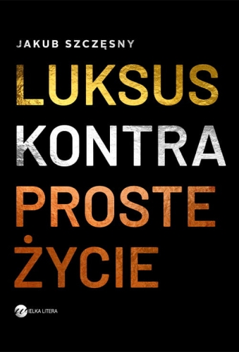 luksus-kontra-proste-zycie-jakub-szczesny-ksiazka.jpg
