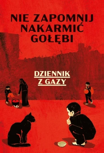nie-zapomnij-nakarmic-golebi-dziennik-z-gazy-b-iext205277602.webp