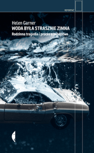 Woda była strasznie zimna. Rodzinna tragedia i proces o zabójstwo