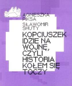Kopciuszek idzie na wojnę, czyli historia kołem się toczy