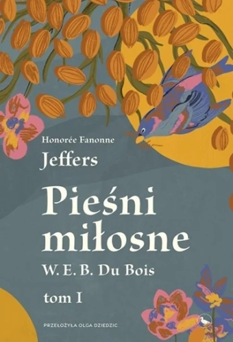 Pieśni miłosne W.E.B. Du Bois, tom I