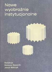 Nowe wyobraźnie instytucjonalne