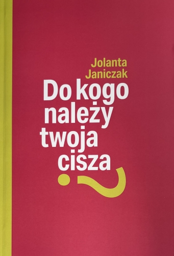 Do kogo należy twoja cisza?