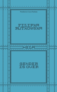 Gender Is Over