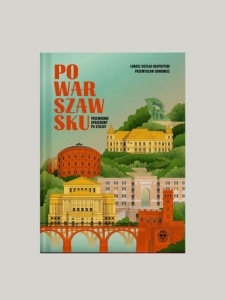 Po Warszawsku. Przewodnik spacerowy po stolicy