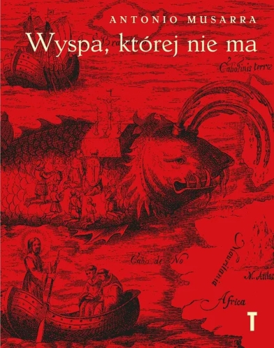 Wyspa, której nie ma. Geografie wyobrażone pomiędzy Morzem Śródziemnym i Atlantykiem