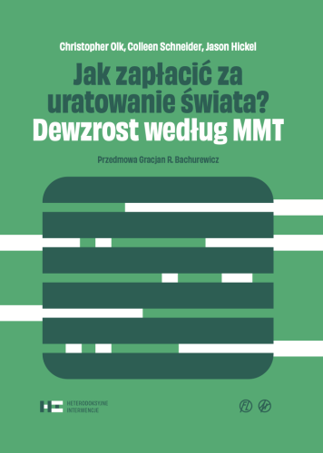 Jak zapłacić za uratowanie świata? Dewzrost według MMT