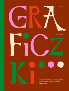 Graficzki. Nieopowiedziane historie polskich projektantek grafiki użytkowej 1945–1989, wyd. 2