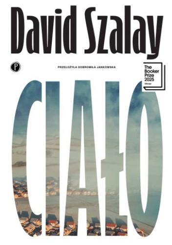 David Szalay, Ciało
