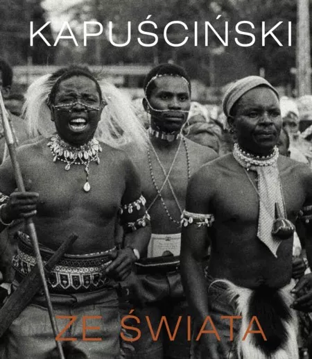 ze swiata kapuscinski fotografie