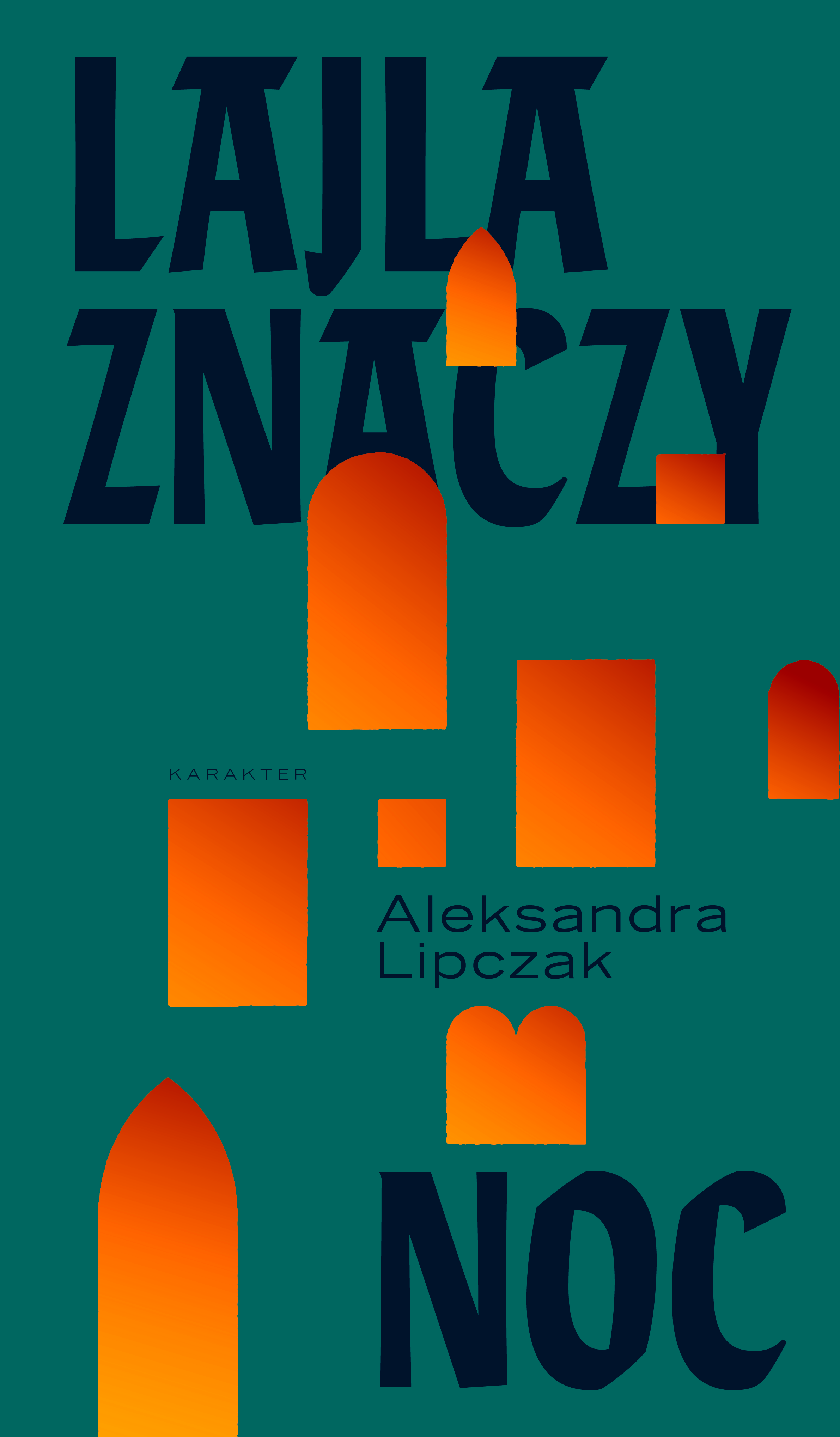 Lajla znaczy noc Aleksandra Lipczak, Karakter, 2020