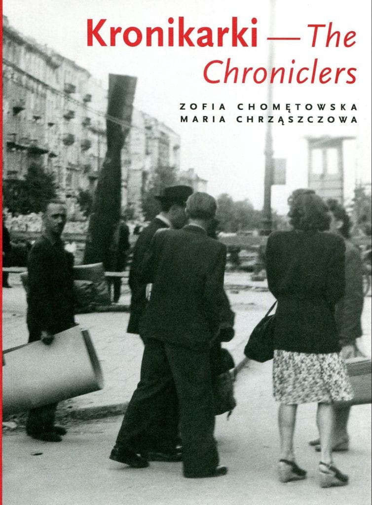 Kronikarki. Fotografie Warszawy 1945-46/ The Chroniclers, Fundacja Archeologia Fotografii, 2011